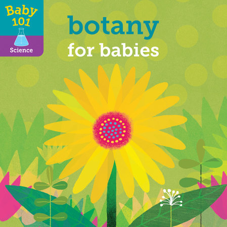 Botany for Babies Board Book