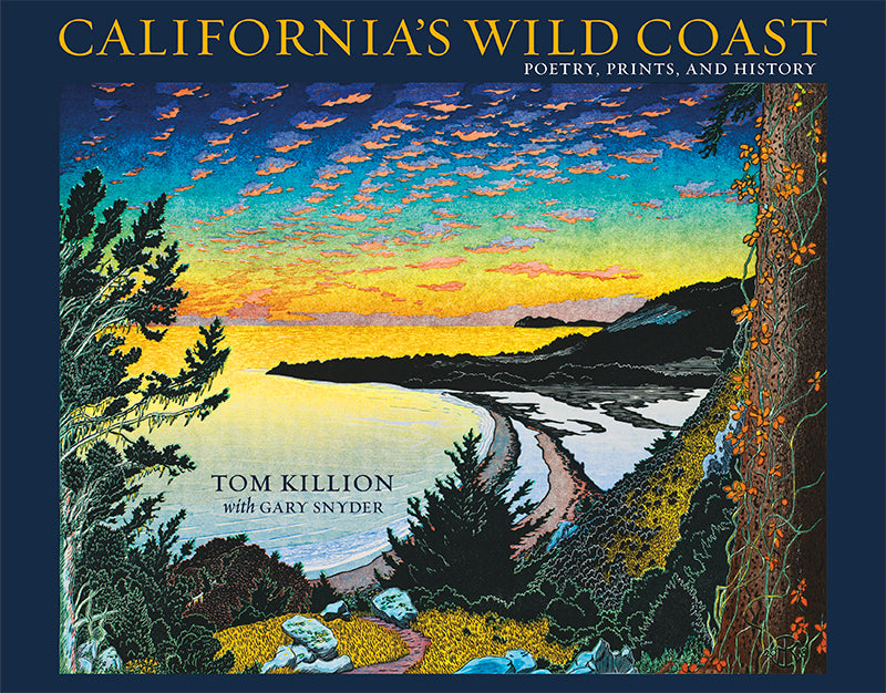 California’s Wild Coast: Poetry, Prints, and History
